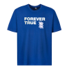 Forever True T-Shirt